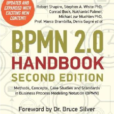 BPMN 2.0 Handbook Second Edition: Methods, Concepts, Case Studies and Standards in Business Process Modeling Notation (BPMN)
